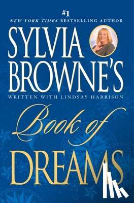 Browne, Sylvia, Harrison, Lindsay - Sylvia Browne's Book of Dreams