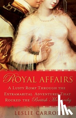 Carroll, Leslie - Royal Affairs