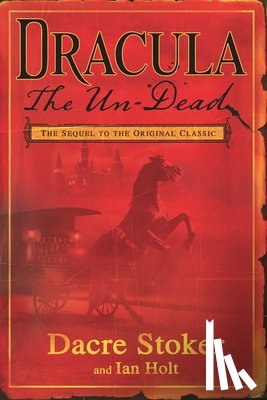 Stoker, Dacre - Dracula the Un-Dead