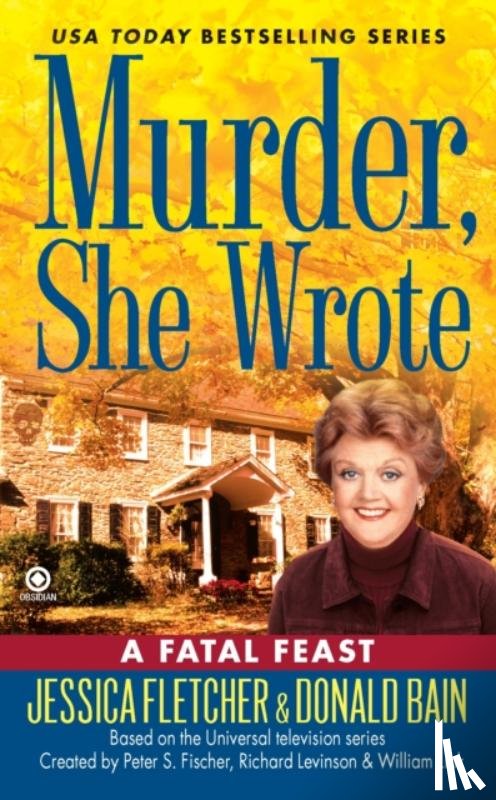 Fletcher, Jessica, Bain, Donald - Murder, She Wrote: a Fatal Feast