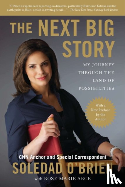 O'Brien, Soledad, Arce, Rose Marie - The Next Big Story