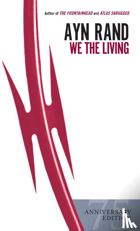 Rand, Ayn - We the Living (75th-Anniversary Edition)