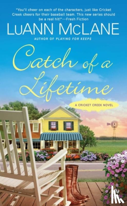 McLane, Luann - Catch of a Lifetime: A Cricket Creek Novel