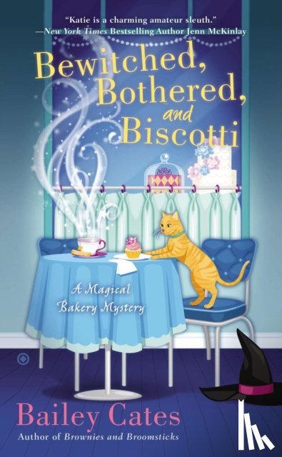 Cates, Bailey - BEWITCHED BOTHERED & BISCOTTI