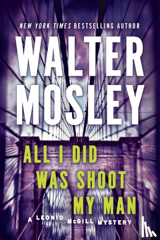 Mosley, Walter - All I Did Was Shoot My Man