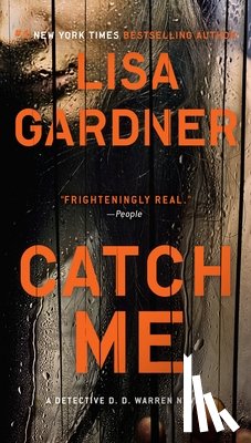 Gardner, Lisa - CATCH ME