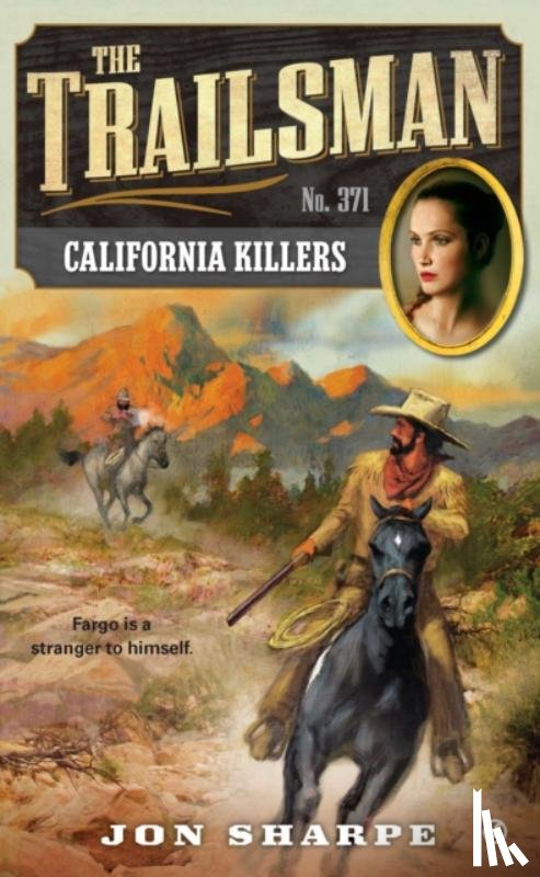 Sharpe, Jon - The Trailsman #371: California Killers