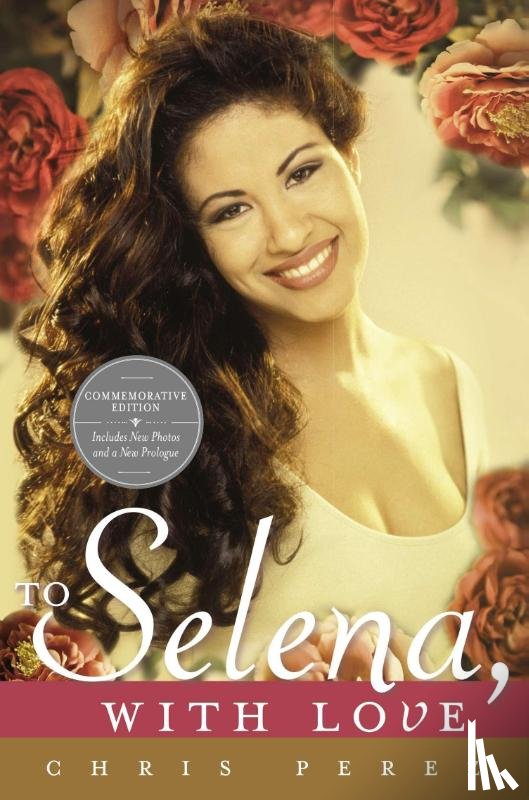 Perez, Chris - To Selena, with Love