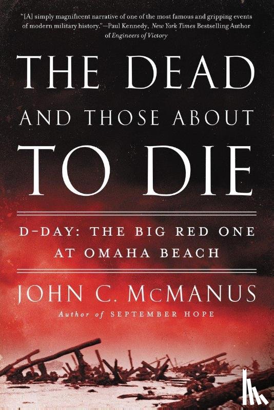 McManus, John C. - The Dead and Those About to Die