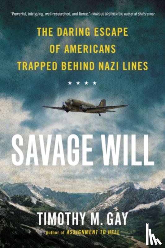 Gay, Timothy M. - Savage Will