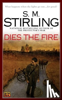 Stirling, S. M. - DIES THE FIRE