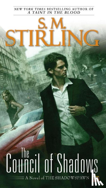 Stirling, S. M. - The Council of Shadows