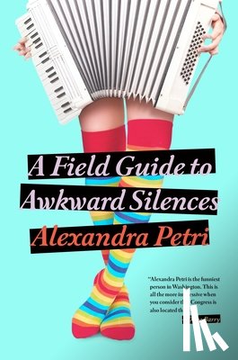 Petri, Alexandra - A Field Guide to Awkward Silences