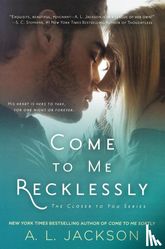 Jackson, A. L. - Come to Me Recklessly
