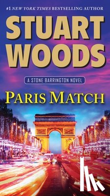 Woods, Stuart - Paris Match: A Stone Barrington Novel