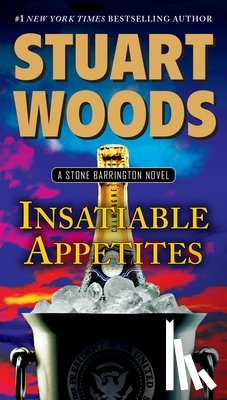 Woods, Stuart - Insatiable Appetites