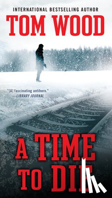Wood, Tom - A Time to Die