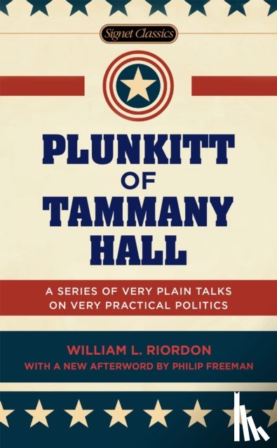 Riordan, William L. - Plunkitt of Tammany Hall