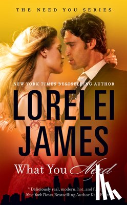 James, Lorelei - WHAT YOU NEED