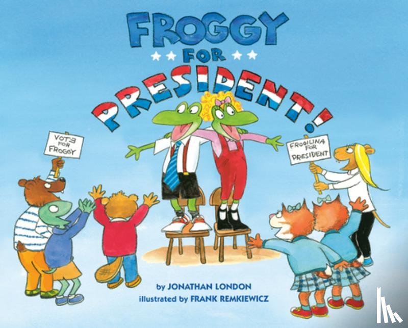 London, Jonathan - Froggy for President!