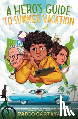 Cartaya, Pablo - A Hero's Guide to Summer Vacation