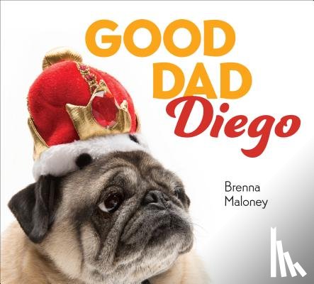 Maloney, Brenna - Good Dad Diego