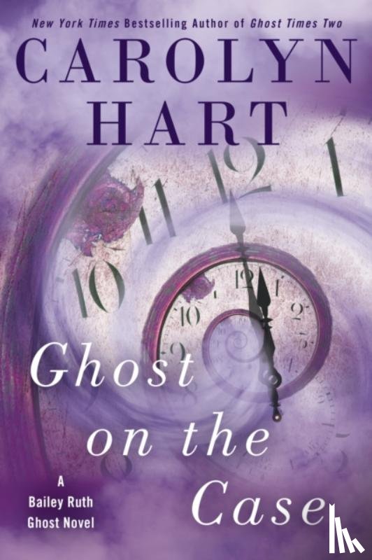 Hart, Carolyn - Ghost On The Case