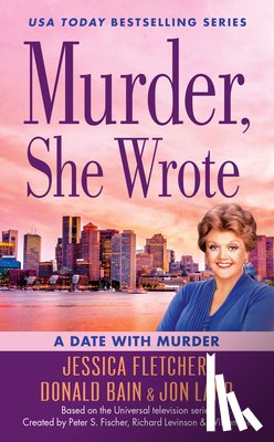 Jessica Fletcher, Donald Bain, Jon Land - Murder, She Wrote: A Date with Murder