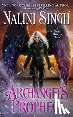 Singh, Nalini - ARCHANGELS PROPHECY