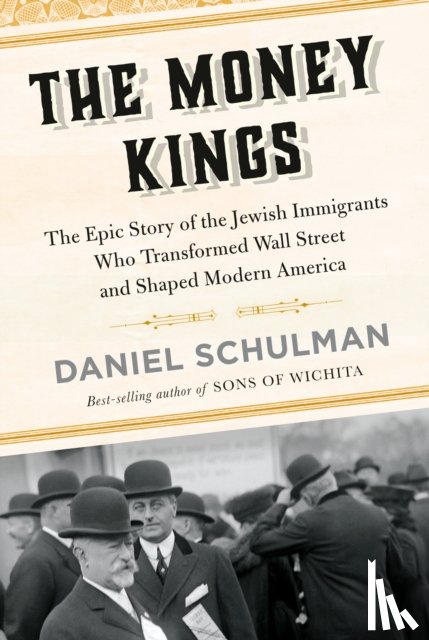 Schulman, Daniel - The Money Kings