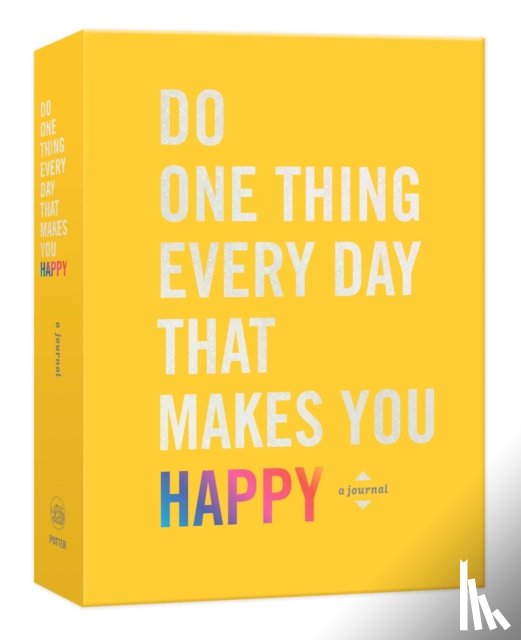 Rogge, Robie, Smith, Dian G. - Do One Thing Every Day That Makes You Happy