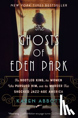 Abbott, Karen - Ghosts of Eden Park