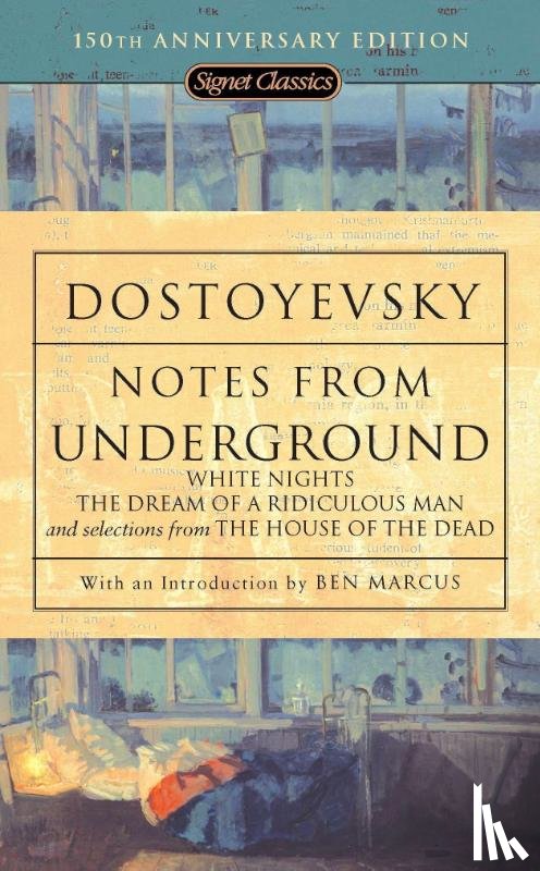 Dostoyevsky, Fyodor - Notes from Underground, White Nights, The Dream of a Ridiculous Man and House of the Dead