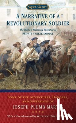 Joseph Plumb Martin - A Narrative Of A Revolutionary Soldier