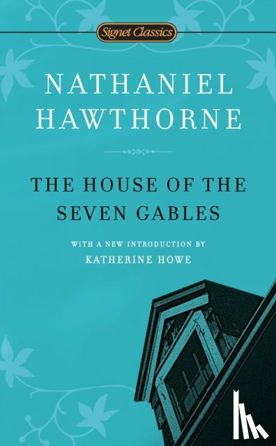 Hawthorne, Nathaniel - The House of the Seven Gables