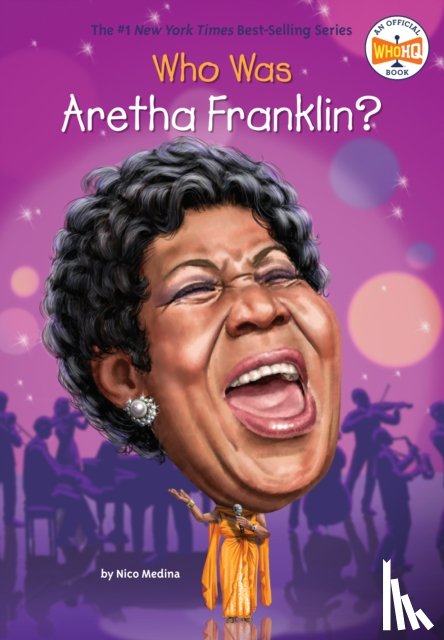 Medina, Nico, Who HQ - Who Was Aretha Franklin?
