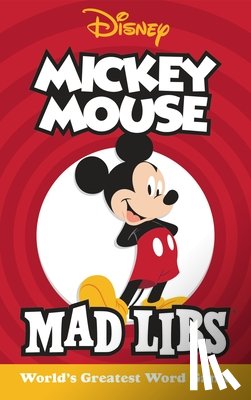 Matheis, Mickie - Mickey Mouse Mad Libs: World's Greatest Word Game