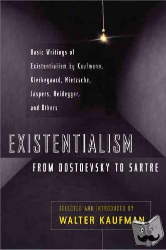  - Existentialism from Dostoevsky to Sartre