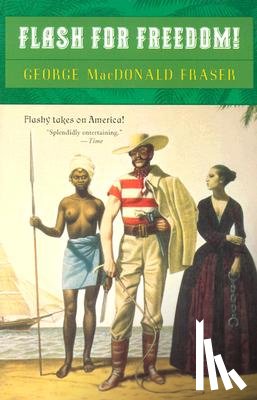Fraser, George Macdonald - Flash for Freedom!