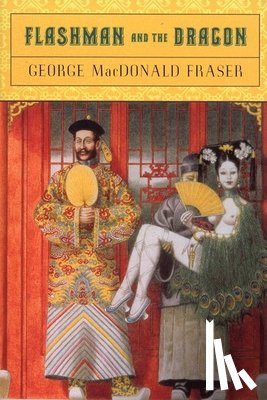 Fraser, George Macdonald - Flashman and the Dragon
