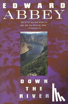 Abbey, Edward - Down the River