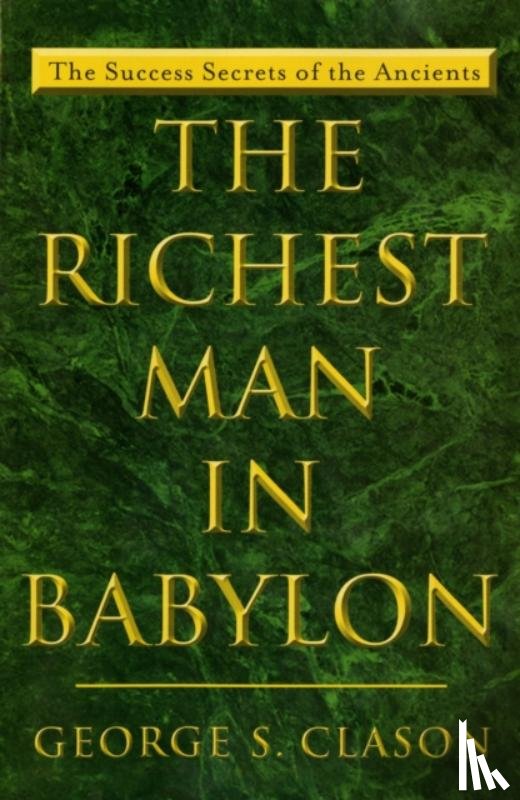 Clason, George S. - The Richest Man in Babylon