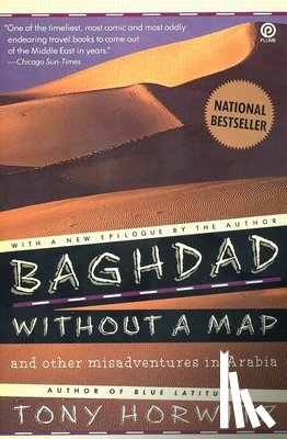Horwitz, Tony - Baghdad without a Map and Other Misadventures in Arabia