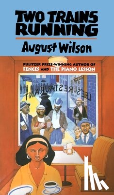Wilson, August - Wilson, A: Two Trains Running