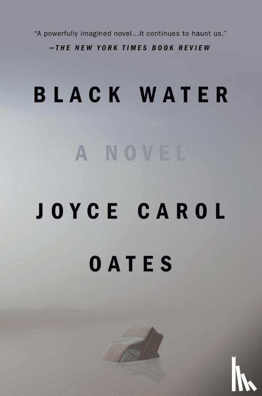 Oates, Joyce Carol - Black Water