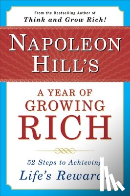 Hill, Napoleon - Napoleon Hill's a Year of Growing Rich