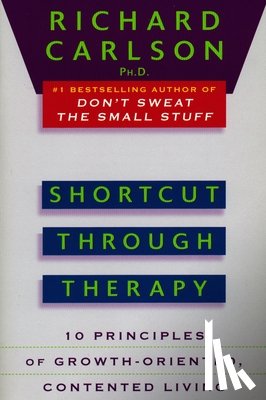Carlson, Richard - Shortcut through Therapy