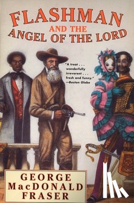Fraser, George Macdonald - Flashman and the Angel of the Lord