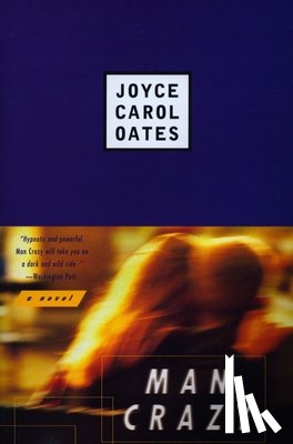 Oates, Joyce Carol - Man Crazy