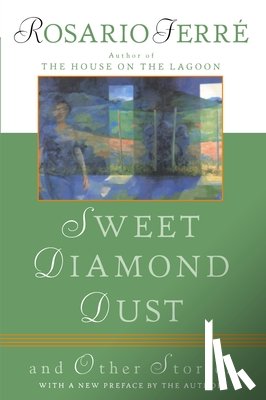 Ferre, Rosario - Sweet Diamond Dust: And Other Stories